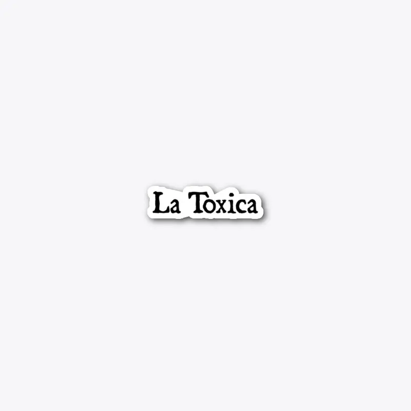 La Toxica Collection